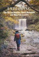 Exploring the Brecon Beacons, Black Mountains and Waterfall Country: v. 1: A Wal