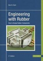 Engineering with Rubber 3e: How to Design Rubber Components.9781569905081 New<|