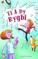 Cyfres Lolipop: Ti a dy Rygbi By Sioned Lleinau