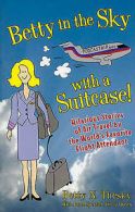 Betty in the Sky with a Suitcase by Betty N Thesky (Paperback)
