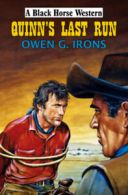 A black horse western: Quinn's last run by Owen G Irons (Hardback)