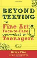 Beyond Texting: The Fine Art of Face-To-Face Co. Fine<|