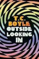 Outside Looking In | Boyle, T. C. | Book