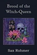 Brood of the Witch-Queen.by Rohmer, Sax New 9781483706672 Fast Free Shipping.#