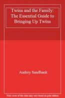 Twins and the Family: The Essential Guide to Bringing Up Twins .9780954497002