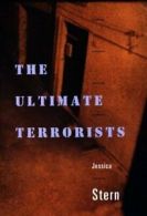The ultimate terrorists by Jessica Stern (Hardback)
