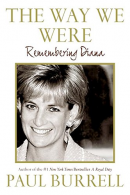 The Way We Were: Remembering Diana, Burrell, Paul, ISBN 00611389