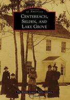 Centereach, Selden, and Lake Grove (Images of America). Library 9781467122979<|