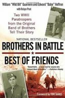 Brothers in Battle, Best of Friends. Guarnere, Heffron, Post 9780425224366<|