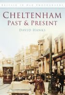 Britain in old photographs: Cheltenham past & present by David Hanks (Paperback