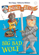 Sir Lance-a-Little and the Big Bad Wolf: Book 1, Impey, Rose, IS