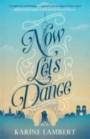 Now let's dance by Karine Lambert (Paperback)