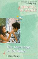 Medical romance.: The marriage of Dr Marr by Lilian Darcy (Paperback)