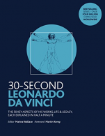 30-Second Leonardo da Vinci: His 50 greatest ideas and inventions, each explaine