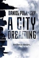 A City Dreaming, Polansky, Daniel, ISBN 9781473634282