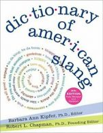 Dictionary of American Slang By Barbara Ann Kipfer, Robert L. Chapman