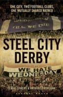 Steel City Derby - Sheffield v Sheffield By Steve Cowens,Anthony Cronshaw