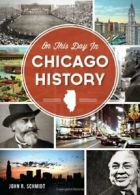 On This Day in Chicago History. Schmidt New 9781626192539 Fast Free Shipping<|