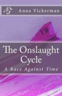 The Onslaught Cycle: A Race Against Time By Anna Vickerman