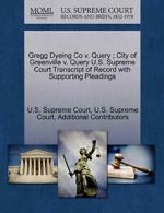 Gregg Dyeing Co v. Query ; City of Greenville v. Court.#