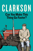 Can You Make This Thing Go Faster?, Clarkson, Jeremy, ISBN 02414
