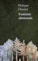 Fantaisie allemande | Claudel, Philippe | Book