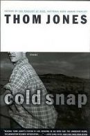 Cold Snap: Stories by Thom Jones (Paperback)