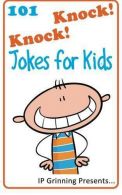 101 Knock Knock Jokes for Kids: (Joke Books for Kids): Volume 1,