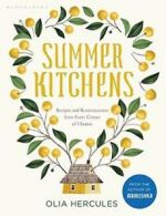 Summer Kitchens: The perfect summer cookbook By Olia Hercules