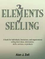 The Elements of Selling: A Book for Individuals, Businesses, and Organizations