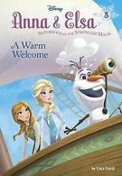 Anna & Elsa #3: A Warm Welcome (Disney Frozen) (A S... | Book