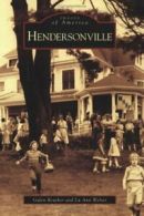 Hendersonville (Images of America (Arcadia Publishing)).by Reuther New<|