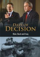 Blair, Bush, and Iraq (Days of Decision), Andrew Langley, ISBN 1