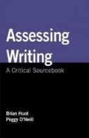 Assessing writing: a critical sourcebook by Brian A Huot (Paperback)