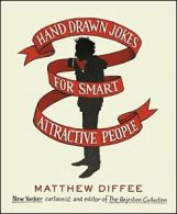 Hand Drawn Jokes for Smart Attractive People. Diffee 9781476748740 New<|