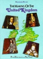 The Making of the United Kingdom (Discovering History) By Peter Hepplewhite, Ne
