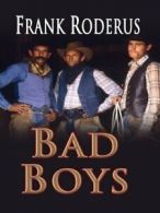 Bad Boys (Thorndike Western I) By Frank Roderus