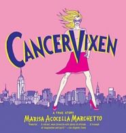 Cancer Vixen: A True Story. Acocella-Marchetto 9780375714740 Free Shipping<|