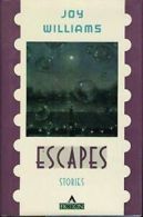 Escapes: Stories By Joy Williams