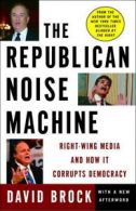 The Republican noise machine: right-wing media and how it corrupts democracy by