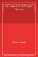 Into Love and Out Again: Stories By Elinor Lipman