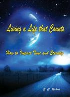 Living a Life that Counts: How to Impact Time and Eternity.by Nakeli, C. New.#