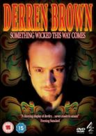 Derren Brown: Something Wicked This Way Comes DVD (2008) Derren Brown cert 15
