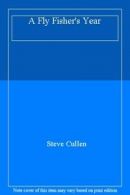 A Fly Fisher's Year By Steve Cullen