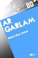 Ar Garlam: Lefel 3 Canolradd (Cyfres Ar Ben Ffordd), Meleri Wynn James,