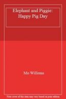 Elephant and Piggie: Happy Pig Day. Willems 9787512507418 Fast Free Shipping<|