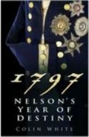 1797: Nelson's year of destiny : Cape St Vincent and Santa Cruz de Tenerife by