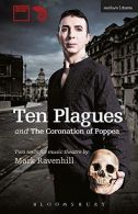 'Ten Plagues' and 'The Coronation of Poppea' (Modern Plays), Ravenhill, Mark, Go