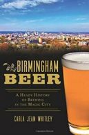 Birmingham Beer: A Heady History of Brewing in . Whitley<|