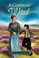 A Contrary Wind by Mollie Lyons (Paperback)